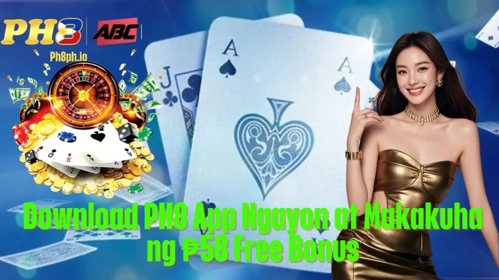 Download PH8 App Ngayon at Makakuha ng ₱58 Free Bonus 5 Download PH8 App Ngayon at Makakuha ng ₱58 Free Bonus