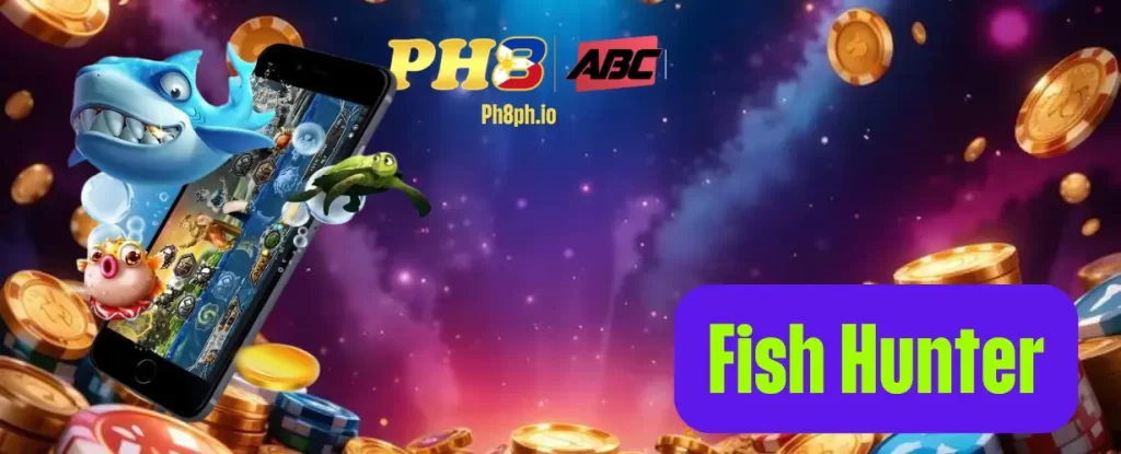 Ph8 - Ph8 ABC VIP #Top 1 Online Casino Asia 22 Fish Hunter