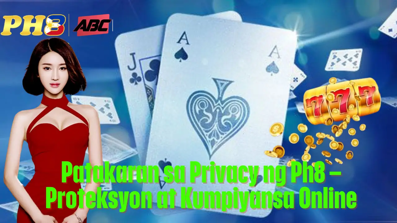 Patakaran sa Privacy ng Ph8 – Proteksyon at Kumpiyansa Online 1 Patakaran sa Privacy ng Ph8 – Proteksyon at Kumpiyansa Online