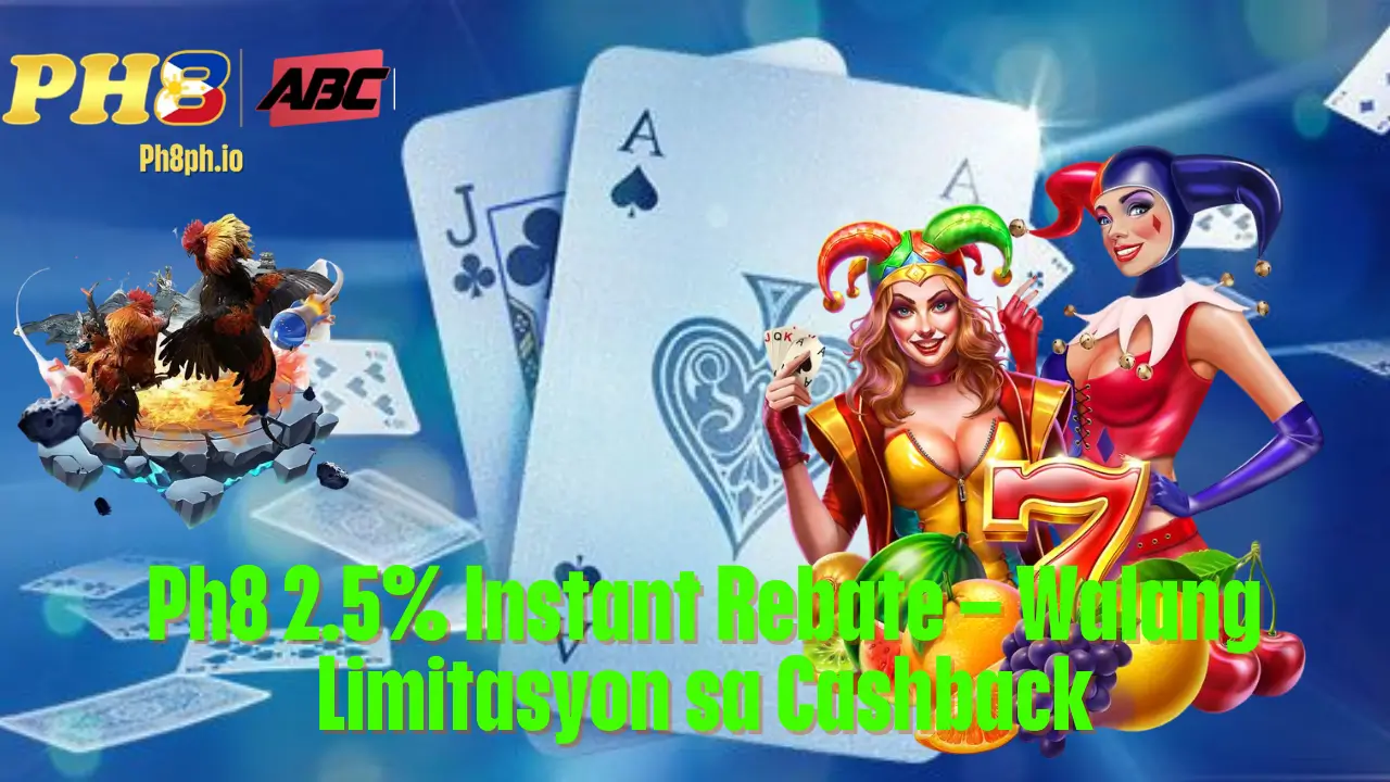 Ph8 2.5% Instant Rebate – Walang Limitasyon sa Cashback 2 Ph8 2.5% Instant Rebate – Walang Limitasyon sa Cashback