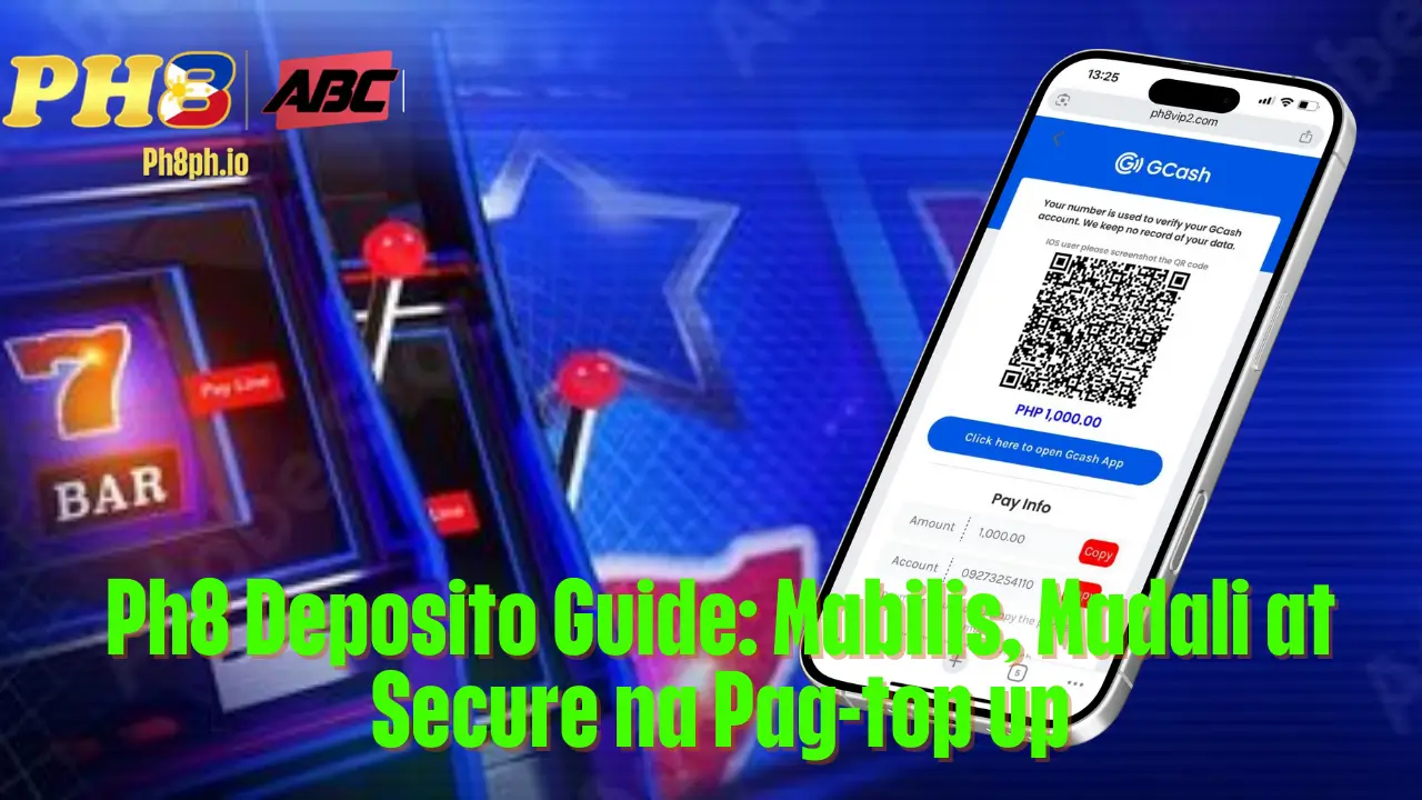 Ph8 Deposito Guide: Mabilis, Madali at Secure na Pag-top up 1 Ph8 Deposito Guide: Mabilis, Madali at Secure na Pag-top up